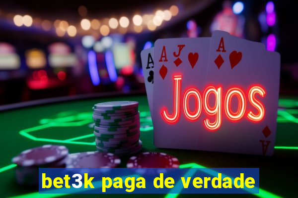 bet3k paga de verdade